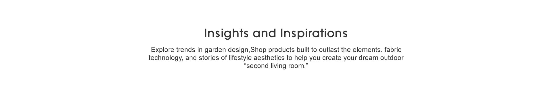 OuterCraft Insights and Inspirations banner text highlighting garden design trends, weatherproof fabric technology, and outdoor second living room concepts