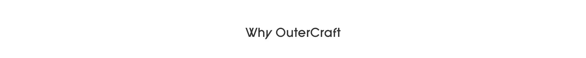OuterCraft brand value proposition header text Why OuterCraft showcasing weather-resistant materials and ergonomic outdoor sectional engineering